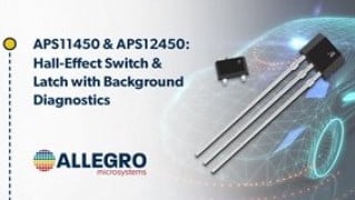 Hall-Effect Switch and Latch ICs with Integrated Self-Test Enhance ADAS Safety