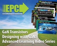Educational Videos on GaN Devices for Power Conversion