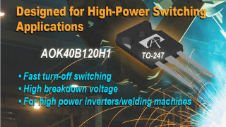 New 1200V 40A H1 IGBT Optimized for High Switching Frequency Applications Announced