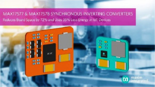 Maxim Integrated’s Synchronous DC-DC Inverting Converters Reduce Component Count by Half 