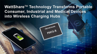 Renesas Expands Wireless Power Portfolio with 15W Wireless Power P9415-R Receiver