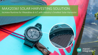 Maxim Integrated Introduces Solar Harvesting Solution