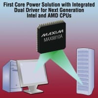 Maxim Offers Integrated Dual Drivers for Next-Generation CPUs