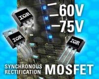 International Rectifier Introduces Improved 60V and 75V ac-dc Synchronous Rectification Power MOSFETs
