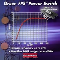 Fairchild Announces Green FPS&trade; Power Switch For Half-bridge Resonant Converters Up To 450W