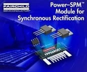 Fairchild Releases Power-SPM&trade; Module To Enable Power Supplies To Meet ENERGY STAR&reg; Requirements