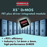 Fairchild Introduces Next Generation DrMOS; Delivers Over 92% Peak Efficiency In Small Package