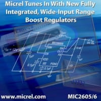 Micrel Tunes In With New Fully Integrated, Wide-Input Range Boost Regulators
