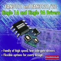 Fairchild Adds High-Speed, Low-Side 1 & 9A Gate Drivers