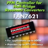 Fairchild Resonant Controller Simplifies Power Design for Applications Up To 600W