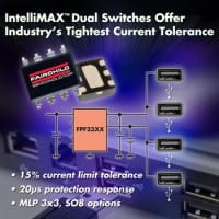 Fairchild IntelliMAX Dual Switches Offer Current Limit Tolerance Of 15%