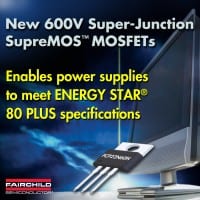 Fairchild Launches Super-Junction MOSFETs