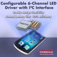 Fairchild LED Drivers Enable Design Flexibility and Extend Battery Life in Mobile Handsets