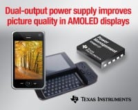 TI Offers New Dual-Output 200mA Power Supply for AMOLED Displays