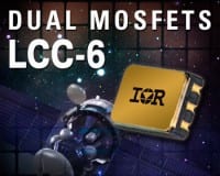 IR Introduces Dual Power MOSFETs in Single Compact Hermetic LCC-6 Surface Mount Package