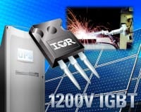 IR Introduces 1200V IGBTs for Induction Heating, UPS Solar & Welding Applications