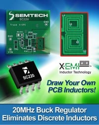 Semtech 20MHz Buck Regulator Lets Designers Draw Their Own PC Board Inductors
