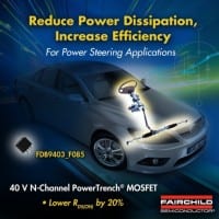Fairchild’s 40V PowerTrench MOSFET Improves Power Control and Efficiency in Power Steering Applications