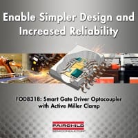 Fairchild’s Smart Gate Driver Optocoupler Enables Simpler Design and Increased Reliability