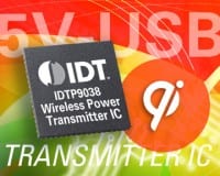 IDT Claims Industry’s First Single-chip 5V Wireless Power Transmitter Solution