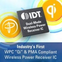 IDT Offers WPC 1.1 and PMA 1.1 Dual-mode Wireless Power Receiver
