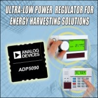 ADI unveils Ultra-low-power Boost Regulator for Energy Harvesting