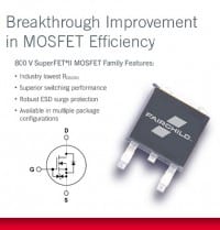 800V SuperFET II MOSFETs Claim Lowest On-Resistance