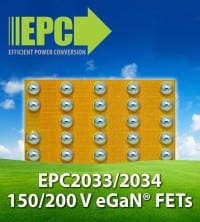 7 milliOhm 200V and 5 milliOhm 150V GaN Transistors
