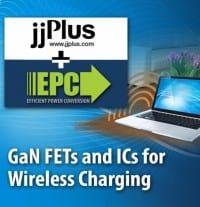 JJPlus and EPC Partner on GaN-Based Wireless Charging