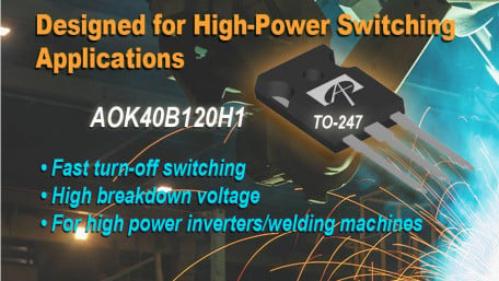 New 1200V 40A H1 IGBT Optimized for High Switching Frequency Applications Announced