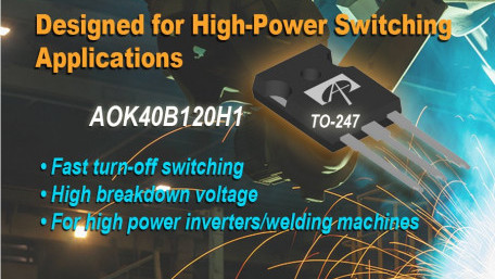 New 1200V 40A H1 IGBT Optimized for High Switching Frequency Applications Announced