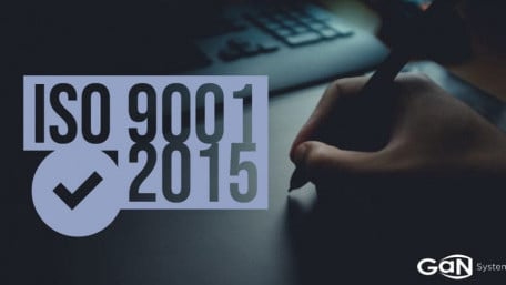 GaN Systems Receives ISO 9001:2015 Certification