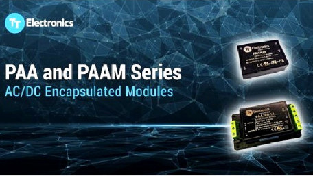 TT Electronics’ PAA/PAAM Series Introduces Compact AC-DC Encapsulated Power Modules for Size Restrictive Industrial and Medical Applications