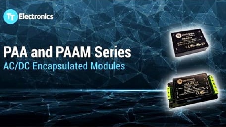 TT Electronics’ PAA/PAAM Series Introduces Compact AC-DC Encapsulated Power Modules for Size Restrictive Industrial and Medical Applications