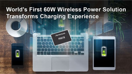 Renesas Unveils 60W Wireless Power Receiver IC