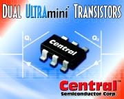 Central Semi Debuts DUAL ULTRAmini Transistors